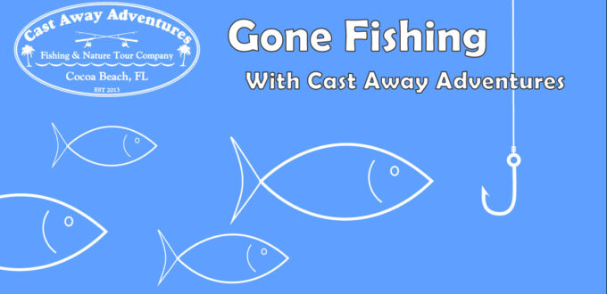 Gone fishing with Cast Away Adventures.