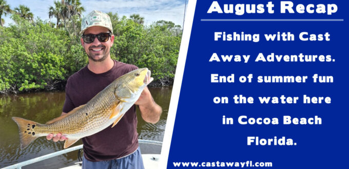 August fishing with Cast Away Adventures